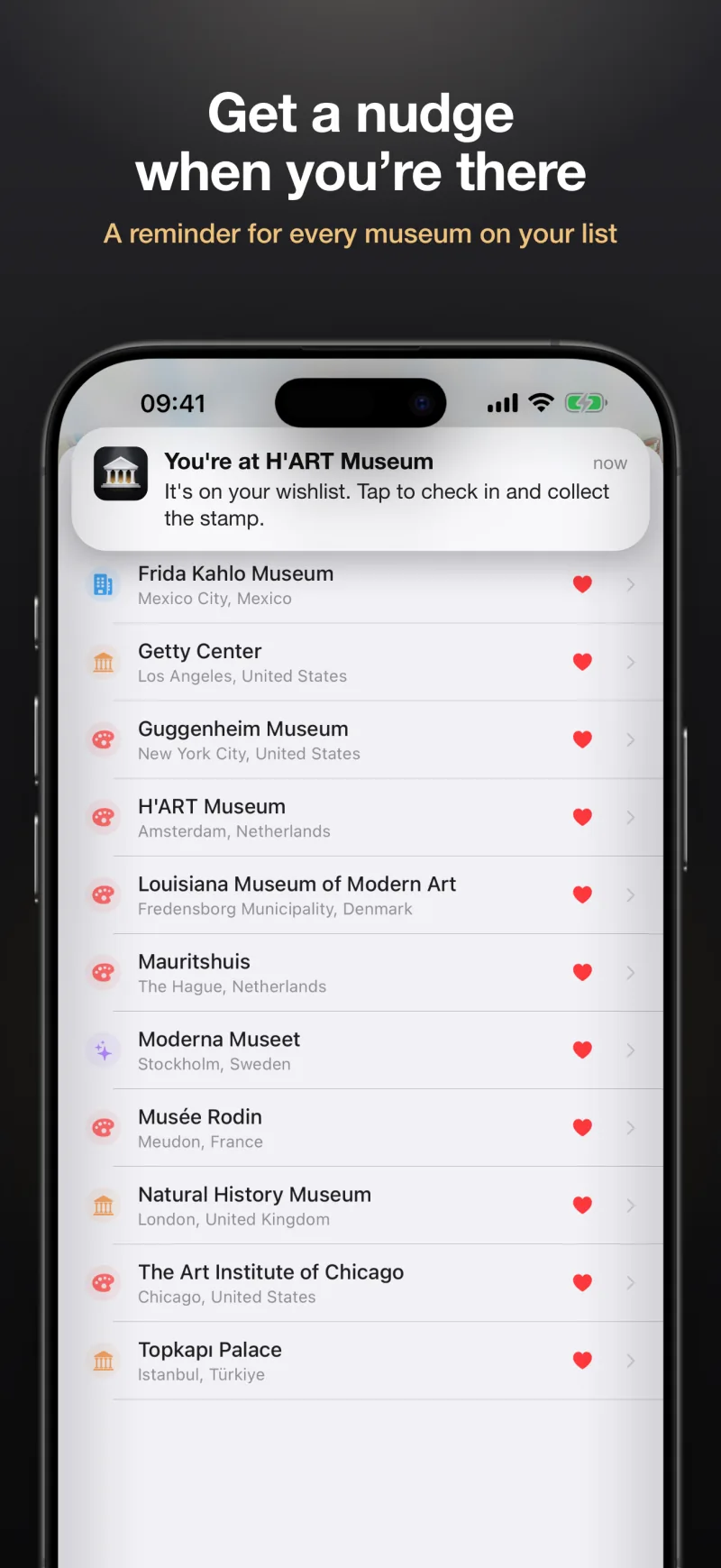 A reminder when you arrive at a museum on your wishlist