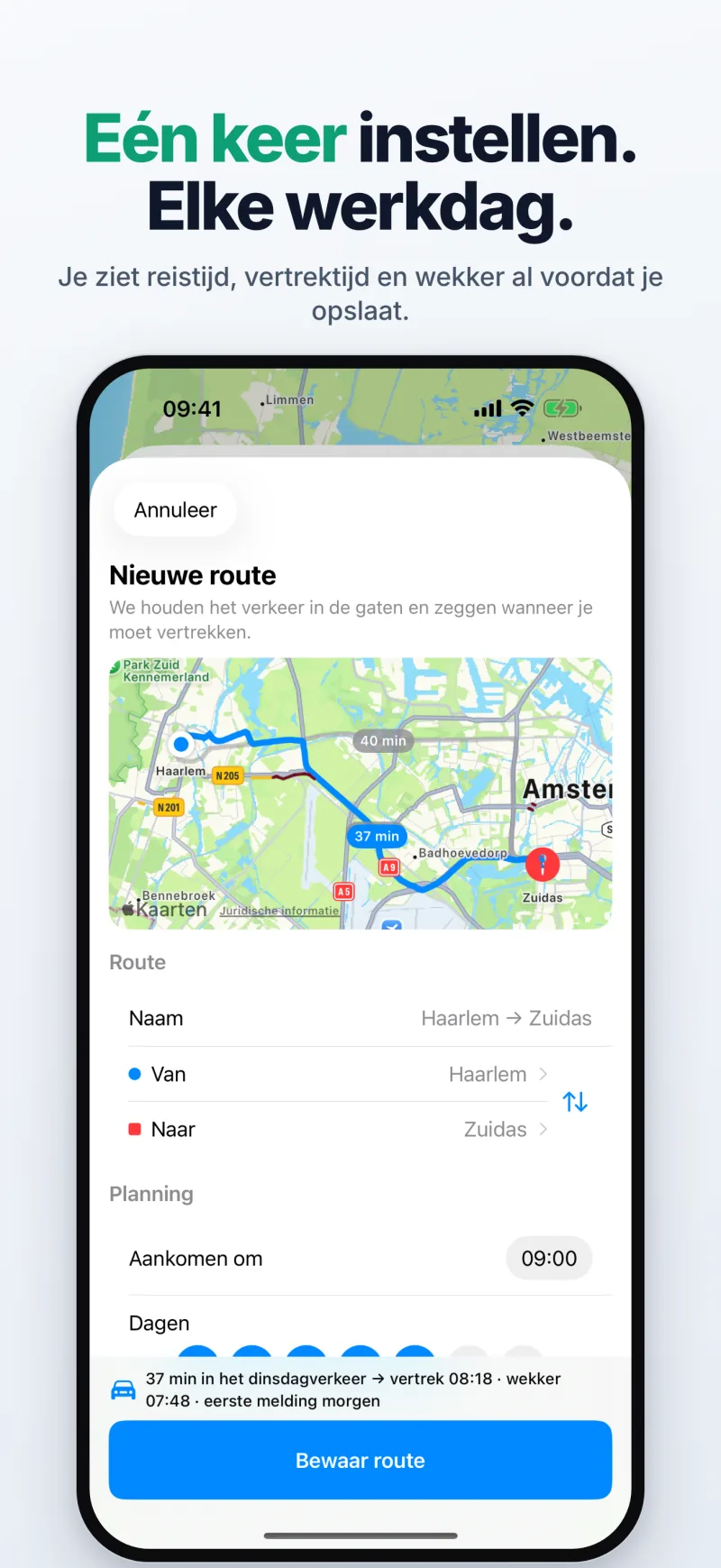 Je rit één keer instellen: de live samenvatting toont de reistijd in het maandagverkeer, je vertrektijd en de wekker voordat je bewaart