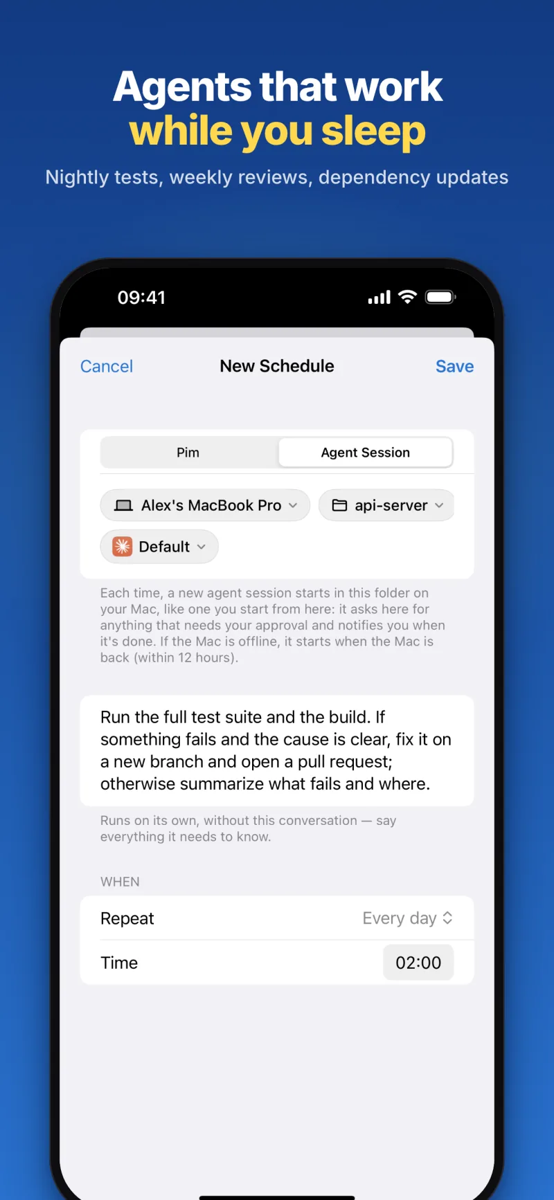 Agents that work while you sleep: a new scheduled agent session that runs the full test suite every day at 02:00