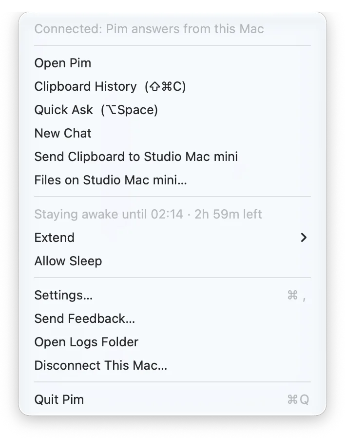 Pim for Mac's menu bar menu: Open Pim, Clipboard History, Quick Ask, New Chat, Send Clipboard to Studio Mac mini, Files on Studio Mac mini, and staying awake for 2h 59m more